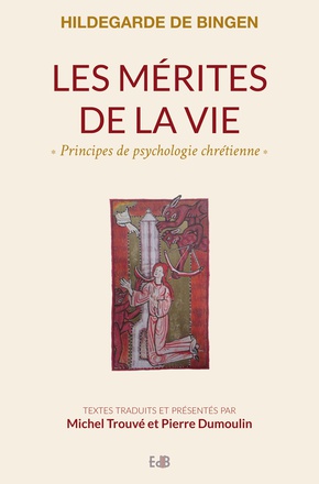 LES MERITES DE LA VIE - PRINCIPES DE PSYCHOLOGIE CHRETIENNE