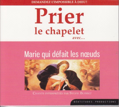 PRIER LE CHAPELET AVEC MARIE QUI DEFAIT DES NOEUDS CD - AUDIO