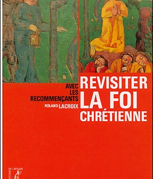 REVISITER LA FOI CHRETIENNE (ANIMATEUR)