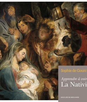 APPRENDRE A VOIR : LA NATIVITE
