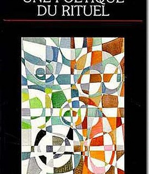 UNE POETIQUE DU RITUEL