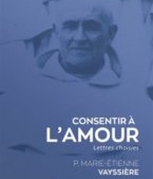 CONSENTIR A LAMOUR - LETTRES CHOISIES