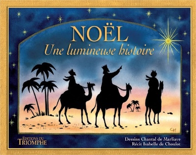 CONTES RELIGIEUX - NOEL, UNE LUMINEUSE HISTOIRE