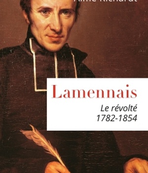 LAMENNAIS - LE REVOLTE. 1782-1854
