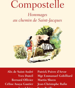 A COMPOSTELLE - HOMMAGES AU CHEMIN DE SAINT-JACQUES