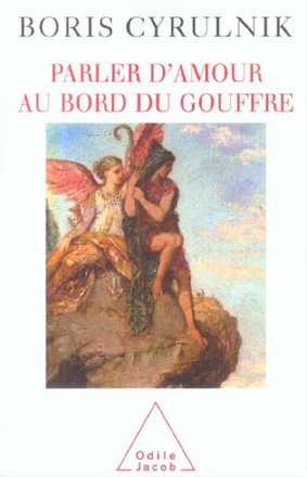 PARLER D'AMOUR AU BORD DU GOUFFRE