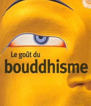 LE GOUT DU BOUDDHISME