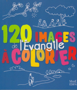 120 IMAGES DE L'EVANGILE A COLORIER