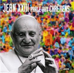 JEAN XXIII PARLE AUX CHRETIENS - CD