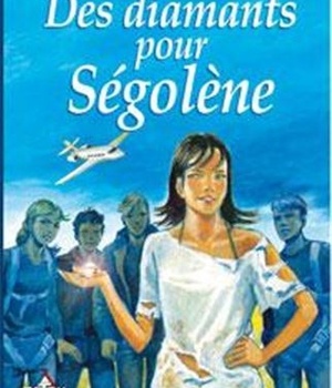 SEGOLENE - T06 - DES DIAMANTS POUR SEGOLENE