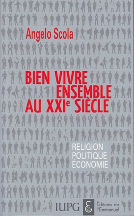 BIEN VIVRE ENSEMBLE AU XXIE SIECLE - RELIGION - POLITIQUE - ECONOMIE