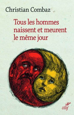 TOUS LES HOMMES NAISSENT ET MEURENT LE MEME JOUR