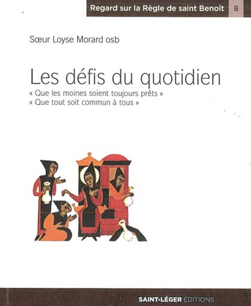 LES DEFIS DU QUOTIDIEN - QUE LES MOINES SOIENT TOUJOURS PRETS