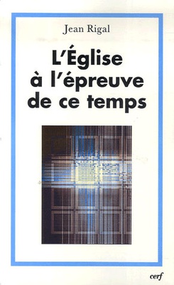 L'EGLISE A L'EPREUVE DE CE TEMPS