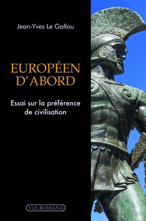 EUROPEEN D'ABORD - ESSAI SUR LA PREFERENCE DE CIVILISATION
