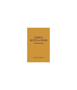 TIERCE, SEXTE ET NONE DE LOFFICE BENEDICTIN
