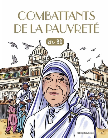 LES CHERCHEURS DE DIEU - T04 - COMBATTANTS DE LA PAUVRETE EN BD