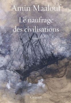 LE NAUFRAGE DES CIVILISATIONS - PRIX AUJOURD'HUI 2019