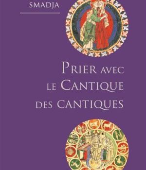 PRIER AVEC LE CANTIQUE DES CANTIQUES