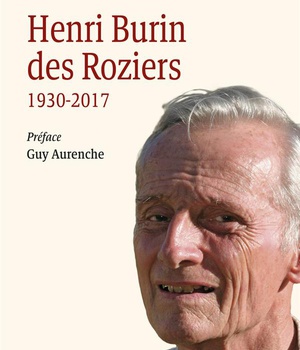 HENRI BURIN DES ROZIERS (1930-2017). - LA SEVE D'UNE VOCATION.