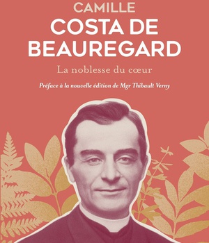 CAMILLE COSTA DE BEAUREGARD - LA NOBLESSE DU COEUR