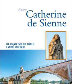 PRIER 15 JOURS AVEC CATHERINE DE SIENNE