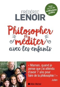 PHILOSOPHER ET MEDITER AVEC LES ENFANTS (EDITION 2016)