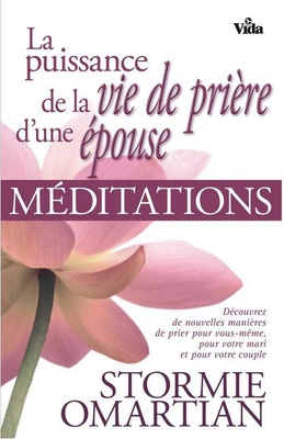 LA PUISSANCE DE LA VIE DE PRIERE D UNE EPOUSE