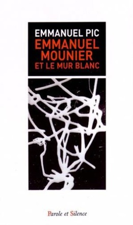 EMMANUEL MOUNIER ET LE MUR BLANCS