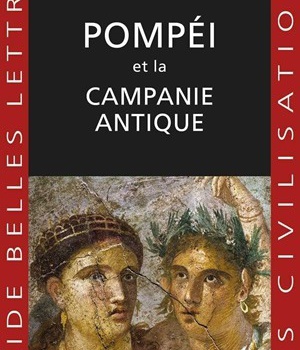 POMPEI ET LA CAMPANIE ANTIQUE