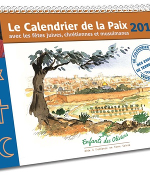 LE CALENDRIER DE LA PAIX 2019 - AVEC LES FETES JUIVES, CHRETIENNES ET MUSULMANES