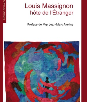 LOUIS MASSIGNON, HOTE DE L'ETRANGER