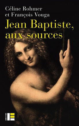 JEAN BAPTISTE, AUX SOURCES