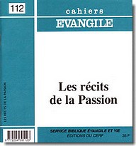 CAHIERS EVANGILE NO 112. LES RECITS DE LA PASSION