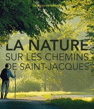 LA NATURE SUR LES CHEMINS DE SAINT-JACQUES