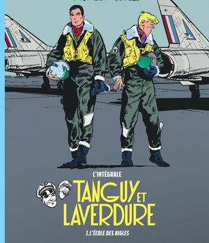 LES AVENTURES DE TANGUY ET LAVERDURE - INTEGRALES - TOME 1 - L'ECOLE DES AIGLES