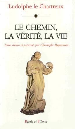 CHEMIN, LA VERITE, LA VIE - VIE DU CHRIST (LE)