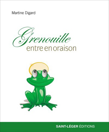 GRENOUILLE ENTRE EN ORAISON