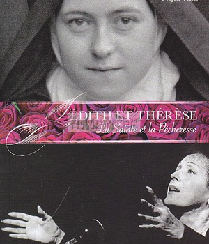 EDITH ET THERESE, LA SAINTE ET LA PECHERESSE