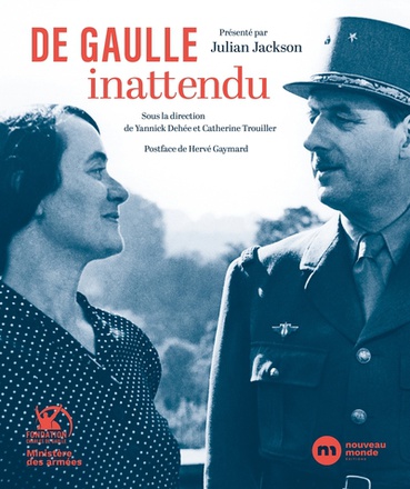 DE GAULLE INATTENDU - ARCHIVES ET TEMOIGNAGES INEDITS