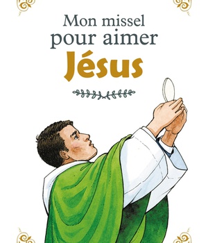 MON MISSEL POUR AIMER JESUS