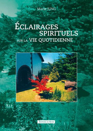 ECLAIRAGES SPIRITUELS SUR LA VIE QUOTIDIENNE