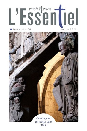 PAROLE ET PRIERE L'ESSENTIEL N 99 JUILLET 2021