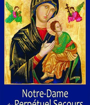 NOTRE DAME DU PERPETUEL SECOURS - PRIERES ET TEXTES