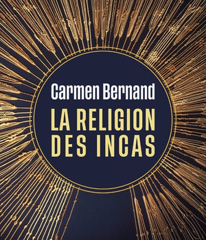 LA RELIGION DES INCAS