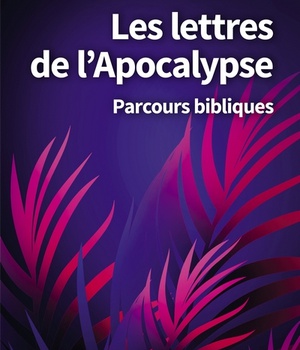 LES LETTRES DE L'APOCALYPSE - PAGES D'ESPERANCE