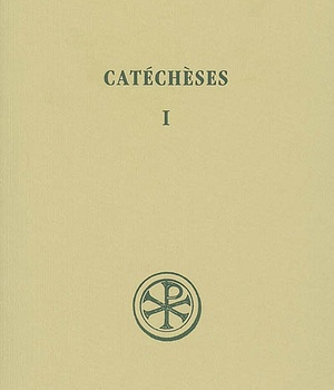 SC 96 CATECHESES, I : CATECHESES 1-5