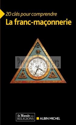 20 CLES POUR COMPRENDRE LA FRANC-MACONNERIE