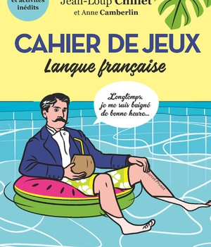 CAHIER DE JEUX SPECIAL LANGUE FRANCAISE