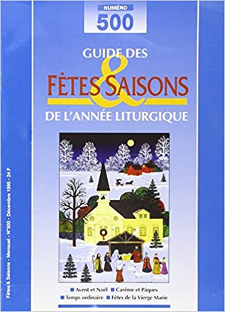 GUIDE DE L'ANNEE LITURGIQUE (FETES ET SAISONS NO 5 00)
